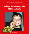 Krowatschek, Dieter u.a.: Marburger Kon­zen­tra­tions­trai­ning (MKT) für Schulkinder
