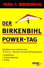 Birkenbihl, Vera F.: Der Birkenbihl Power-Tag
