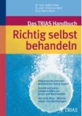 Faber, S. / Marzi, C. / Meyer, E.-A.: Richtig selbst behandeln - das TRIAS-Handbuch