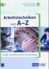 Krämer, Sabine Ursula/Walter, Klaus-Dieter: Ar­beits­tech­ni­ken von A-Z