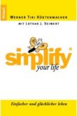 Küstenmacher, W./Seiwert, L. J.: Simplify Your Life