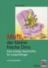 Karin Pfeiffer: Mufti, der kleine freche Dino