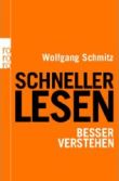 Schmitz, Wolfgang: Schneller lesen - besser verstehen